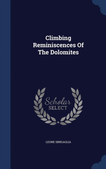 Climbing Reminiscences Of The Dolomites