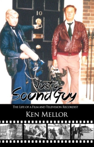 Just a Sound Guy by Ken Mellor - Paperback