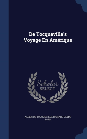De Tocqueville's Voyage En Amerique