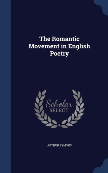 The Romantic Movement in English Poetry