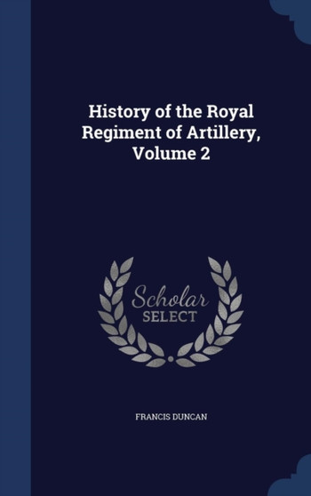 History of the Royal Regiment of Artillery, Volume 2