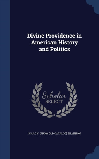 Divine Providence in American History and Politics