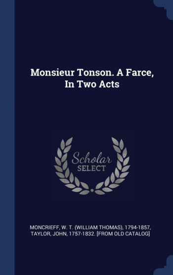 Monsieur Tonson. A Farce, In Two Acts