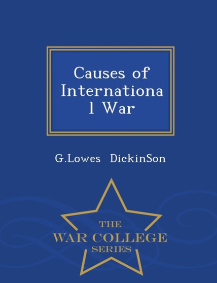 Causes of International War - War College Series