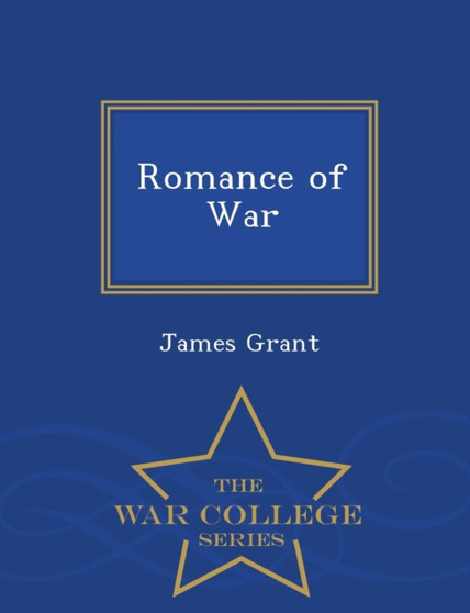 Romance of War - War College Series