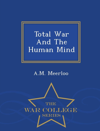 Total War and the Human Mind - War College Series