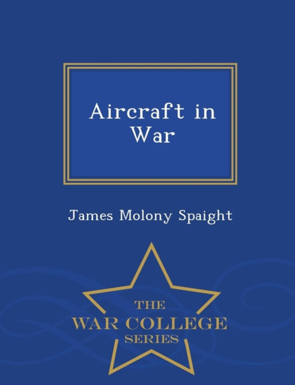 Aircraft in War - War College Series