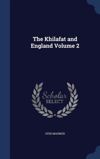 The Khilafat and England Volume 2
