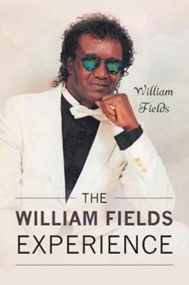 The William Fields Experience by William Fields - Paperback