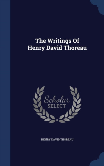 The Writings Of Henry David Thoreau