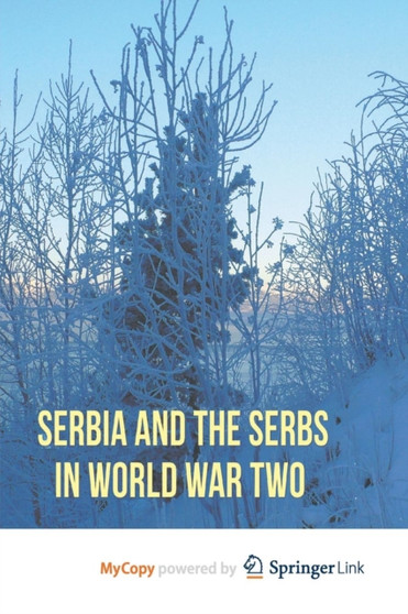 Serbia and the Serbs in World War Two