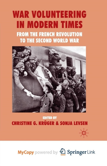 War Volunteering in Modern Times : From the French Revolution to the Second World War