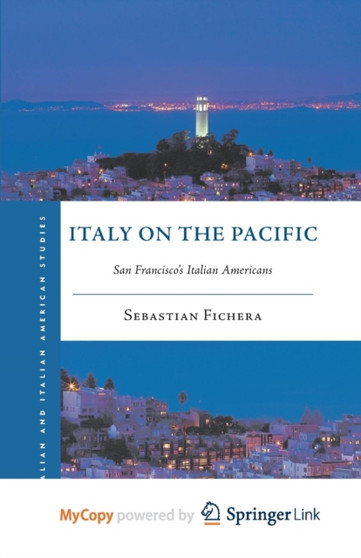 Italy on the Pacific : San Francisco's Italian Americans