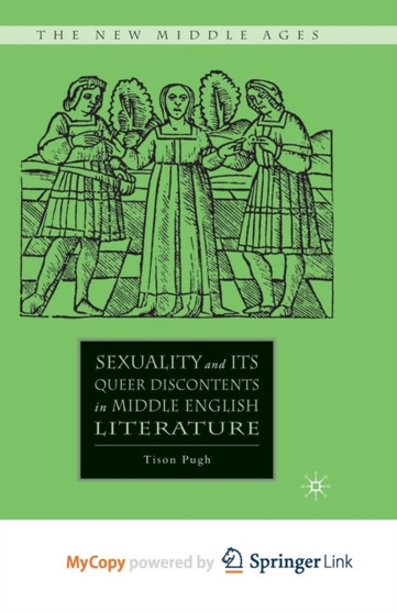 Sexuality and its Queer Discontents in Middle English Literature