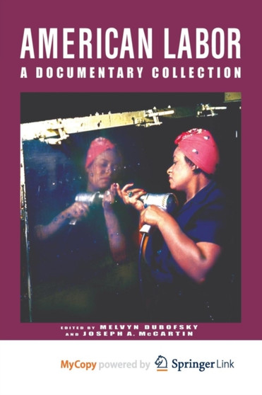 American Labor : A Documentary History