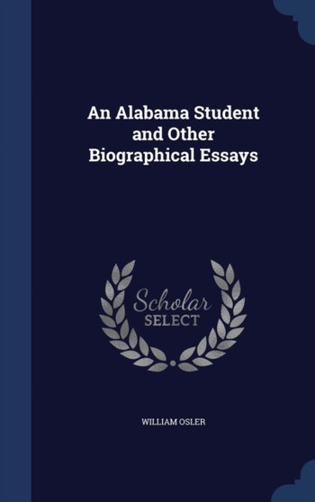 An Alabama Student and Other Biographical Essays