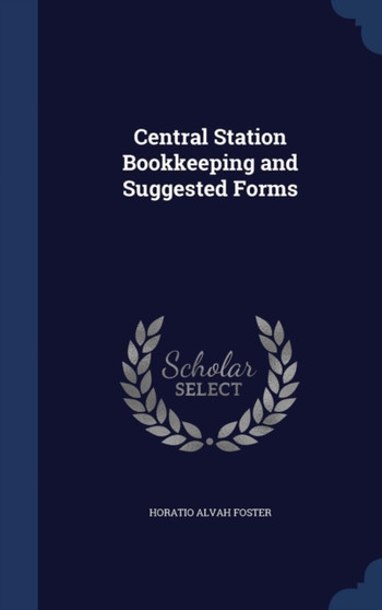 Central Station Bookkeeping and Suggested Forms