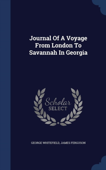 Journal Of A Voyage From London To Savannah In Georgia
