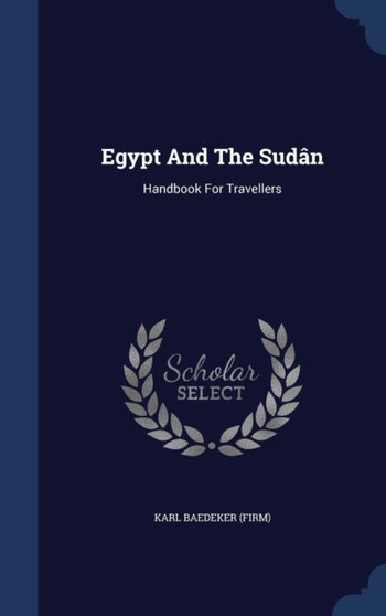 Egypt And The Sudan : Handbook For Travellers