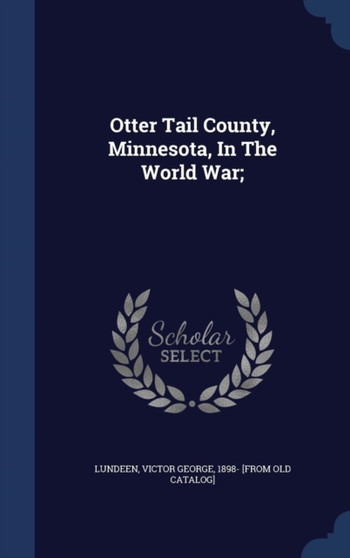 Otter Tail County, Minnesota, In The World War;