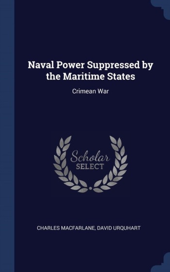 Naval Power Suppressed by the Maritime States : Crimean War