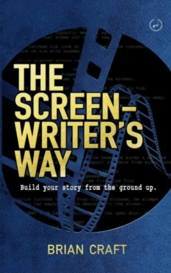 The Screenwriter's Way by Brian Craft - Paperback