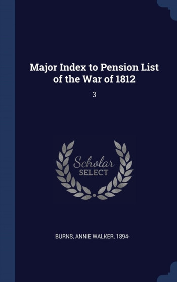 Major Index to Pension List of the War of 1812 : 3