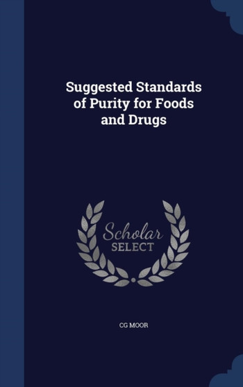 Suggested Standards of Purity for Foods and Drugs