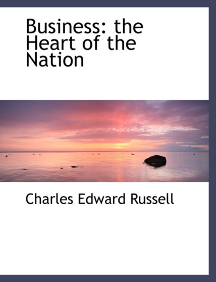 Business : The Heart of the Nation