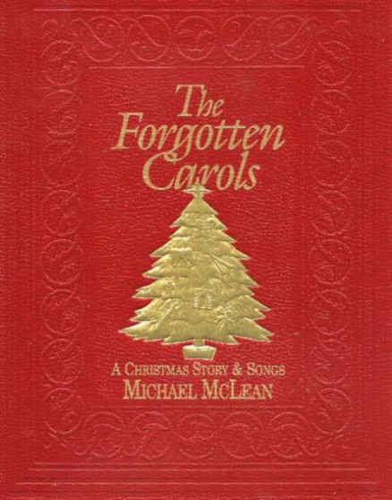 Forgotten Carols : A Christmas Story and Songs by Michael McLean - Hardback