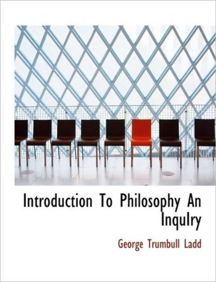 Introduction to Philosophy an Inquiry