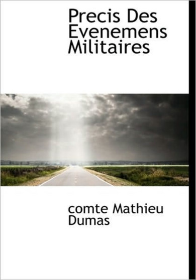 Precis Des Evenemens Militaires