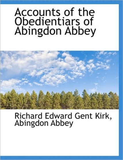 Accounts of the Obedientiars of Abingdon Abbey