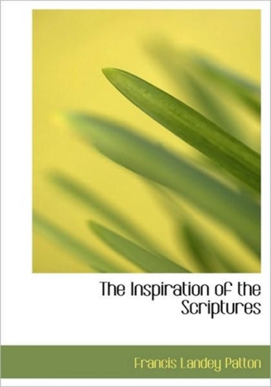 The Inspiration of the Scriptures