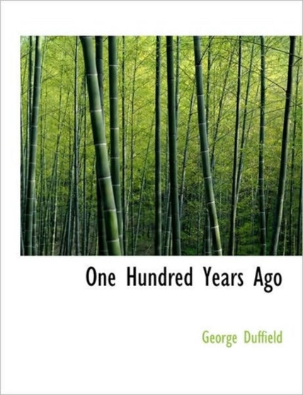 One Hundred Years Ago