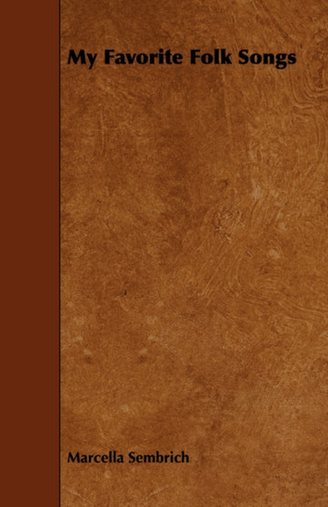 My Favorite Folk Songs by Marcella Sembrich - Paperback