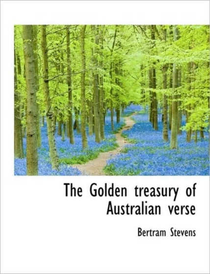 The Golden Treasury of Australian Verse