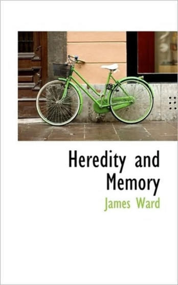 Heredity and Memory