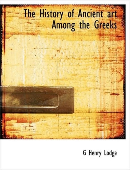 The History of Ancient Art Among the Greeks