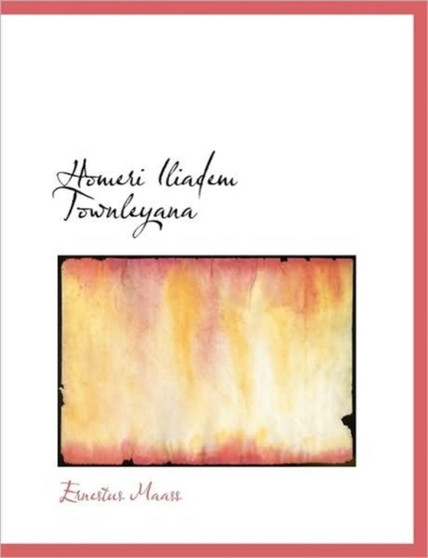 Homeri Iliadem Townleyana