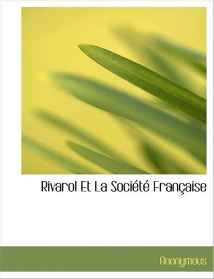 Rivarol Et La Soci T Fran Aise