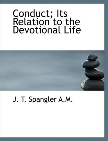 Conduct; Its Relation to the Devotional Life