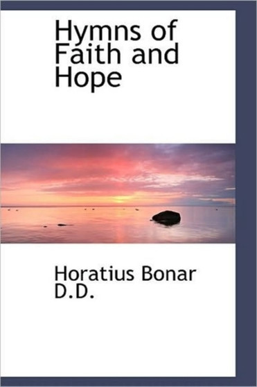 Hymns of Faith and Hope Hymns of Faith and Hope