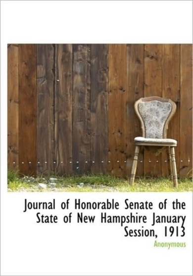 Journal of Honorable Senate of the State of New Hampshire January Session, 1913