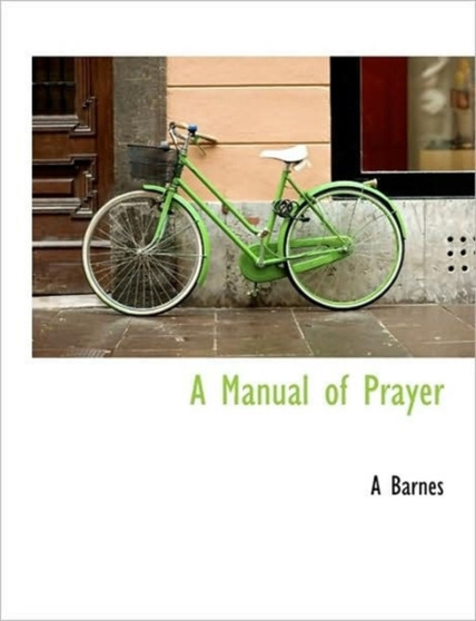 A Manual of Prayer