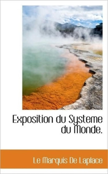 Exposition Du Systeme Du Monde.