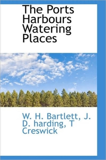 The Ports Harbours Watering Places