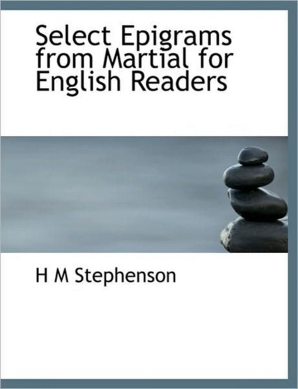 Select Epigrams from Martial for English Readers