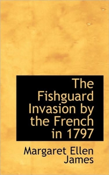 The Fishguard Invasion by the French in 1797