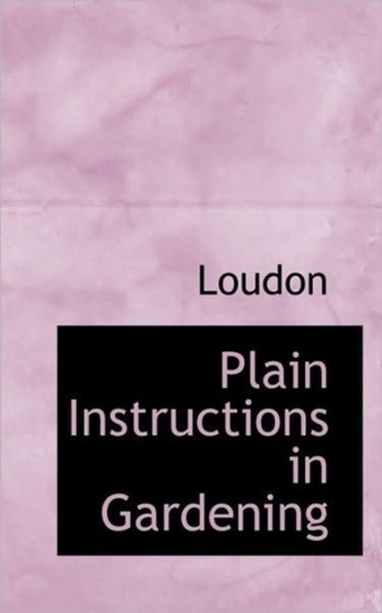 Plain Instructions in Gardening
